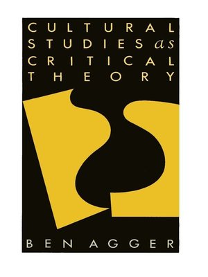 cover image of Cultural Studies As Critical Theory